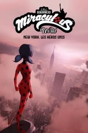 Affiche officielle du film Miraculous World : New York, les héros unis (2020) en French - HDLight - Regarder en streaming sur GauloisFlix