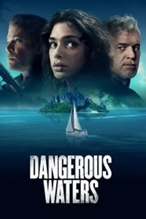 Affiche officielle du film Dangerous Waters (2023) en French - Bdrip LD - Regarder en streaming sur GauloisFlix