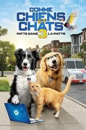 Affiche officielle du film Comme Chiens et Chats 3 : Patte dans la Patte (2020) en French - HDLight - Regarder en streaming sur GauloisFlix