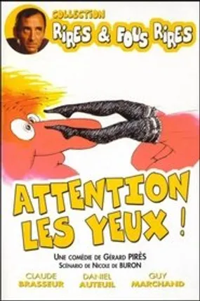 Affiche officielle du film Attention les yeux ! (1976) en TrueFrench - HDLight - Regarder en streaming sur GauloisFlix