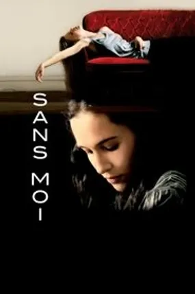 Affiche officielle du film Sans moi (2007) en French - DVDRIP - Regarder en streaming sur GauloisFlix