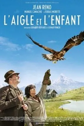 Affiche officielle du film L'Aigle et l'Enfant (2015) en French - Regarder en streaming sur GauloisFlix