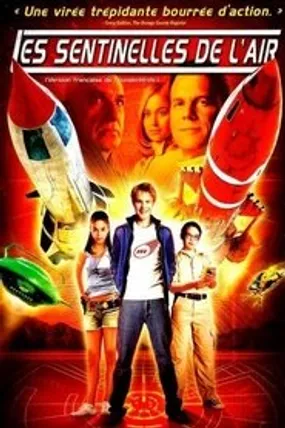 Affiche officielle du film Thunderbirds : Les Sentinelles de l'air (2004) en French - Regarder en streaming sur GauloisFlix