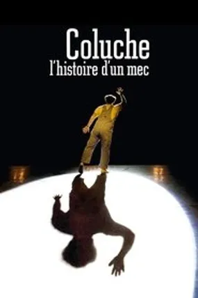 Affiche officielle du film Coluche, l'histoire d'un mec (2008) en French - HDLight - Regarder en streaming sur GauloisFlix