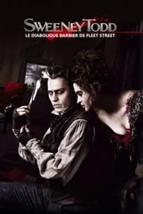Affiche officielle du film Sweeney Todd : Le Diabolique Barbier de Fleet Street (2007) en TrueFrench - HDLight - Regarder en streaming sur GauloisFlix