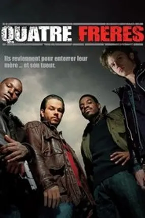 Affiche officielle du film Quatre frères (2005) en TrueFrench - HDLight - Regarder en streaming sur GauloisFlix