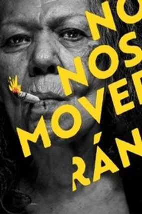 Affiche officielle du film No Nos Moverán (2024) en VOSTFR - HDLight - Regarder en streaming sur GauloisFlix