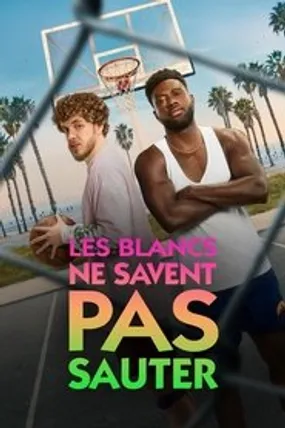 Affiche officielle du film Les Blancs ne savent pas sauter (2023) en TrueFrench - HDLight - Regarder en streaming sur GauloisFlix