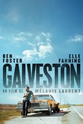 Affiche officielle du film Galveston (2018) en French - Regarder en streaming sur GauloisFlix