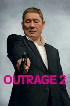 Affiche officielle du film Outrage 2 (2012) en TrueFrench - HDLight - Regarder en streaming sur GauloisFlix