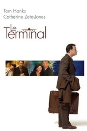 Affiche officielle du film Le Terminal (2004) en TrueFrench - HDLight - Regarder en streaming sur GauloisFlix