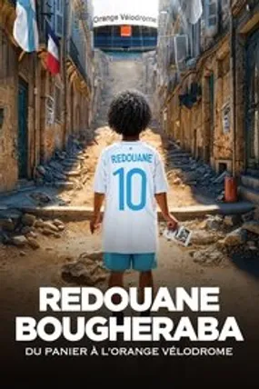 Affiche officielle du film Redouane Bougheraba - Du Panier à l'Orange Vélodrome (2025) en TrueFrench - HDLight - Regarder en streaming sur GauloisFlix