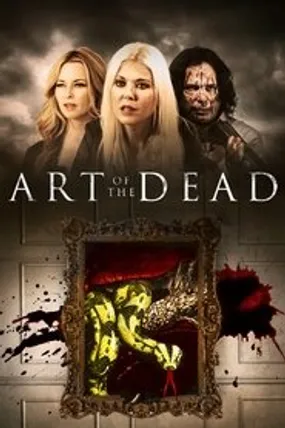 Affiche officielle du film Art of the Dead (2019) en French - Bdrip LD - Regarder en streaming sur GauloisFlix