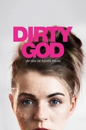 Affiche officielle du film Dirty God (2019) en French - HDLight - Regarder en streaming sur GauloisFlix
