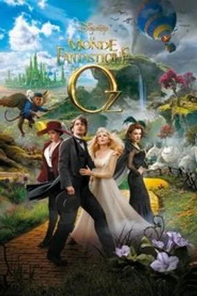 Affiche officielle du film Le Monde fantastique d’Oz (2013) en TrueFrench - HDLight - Regarder en streaming sur GauloisFlix