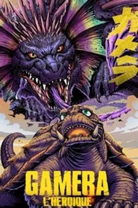 Affiche officielle du film Gamera IV - L'héroïque (2006) en TrueFrench - HDLight - Regarder en streaming sur GauloisFlix