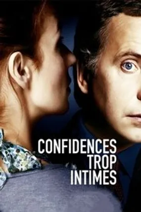 Affiche officielle du film Confidences trop intimes (2004) en TrueFrench - HDLight - Regarder en streaming sur GauloisFlix