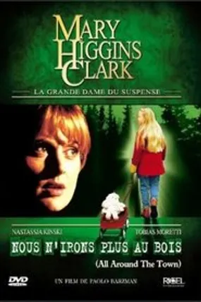 Affiche officielle du film Mary Higgins Clark : Nous n'irons plus au bois (2002) en French - Regarder en streaming sur GauloisFlix