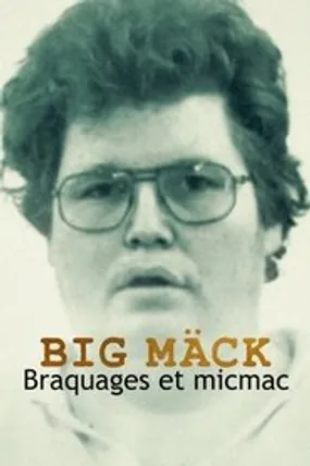 Affiche officielle du film Big Mäck : Braquages et micmac (2023) en VOSTFR - HDLight - Regarder en streaming sur GauloisFlix
