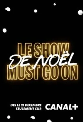 Affiche officielle du film Le Show de Noël Must Go On avec Manu Payet (2020) en French - HDLight - Regarder en streaming sur GauloisFlix