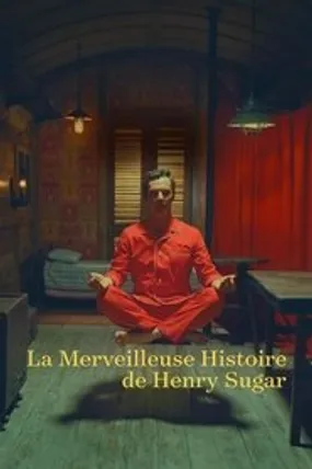 Affiche officielle du film La Merveilleuse Histoire de Henry Sugar (2023) en TrueFrench - HDLight - Regarder en streaming sur GauloisFlix