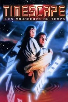 Affiche officielle du film Timescape : Les Voyageurs du temps (1992) en TrueFrench - HDLight - Regarder en streaming sur GauloisFlix