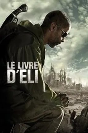 Affiche officielle du film Le Livre d'Eli (2010) en TrueFrench - HDLight - Regarder en streaming sur GauloisFlix