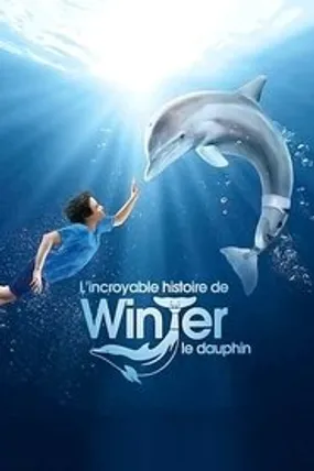 Affiche officielle du film L'Incroyable Histoire de Winter le dauphin (2011) en TrueFrench - HDLight - Regarder en streaming sur GauloisFlix