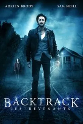 Affiche officielle du film Backtrack : Les Revenants (2015) en TrueFrench - HDLight - Regarder en streaming sur GauloisFlix