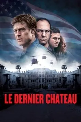 Affiche officielle du film Le Dernier Château (2001) en TrueFrench - HDLight - Regarder en streaming sur GauloisFlix