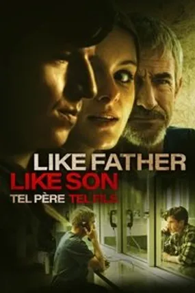 Affiche officielle du film Like Father Like Son (2025) en TrueFrench - HDLight - Regarder en streaming sur GauloisFlix