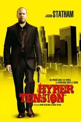 Affiche officielle du film Hyper tension (2006) en TrueFrench - HDLight - Regarder en streaming sur GauloisFlix