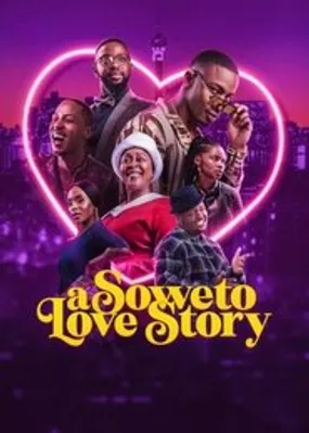 Affiche officielle du film A Soweto Love Story (2024) en TrueFrench - HDLight - Regarder en streaming sur GauloisFlix