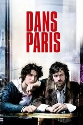 Affiche officielle du film Dans Paris (2006) en French - Regarder en streaming sur GauloisFlix