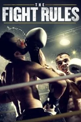 Affiche officielle du film The Fight Rules (2017) en French - HDLight - Regarder en streaming sur GauloisFlix