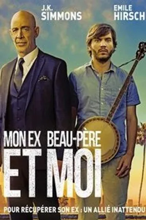 Affiche officielle du film Mon ex beau-père et moi (2017) en French - Regarder en streaming sur GauloisFlix
