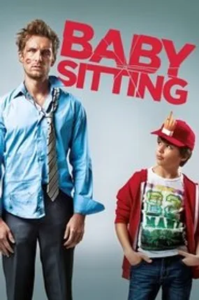 Affiche officielle du film Babysitting (2014) en French - HDLight - Regarder en streaming sur GauloisFlix