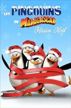 Affiche officielle du film Les Pingouins De Madagascar : Mission Noël (2005) en TrueFrench - HDLight - Regarder en streaming sur GauloisFlix