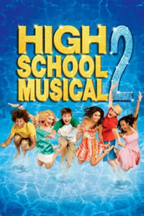 Affiche officielle du film High School Musical 2 (2007) en TrueFrench - HDLight - Regarder en streaming sur GauloisFlix