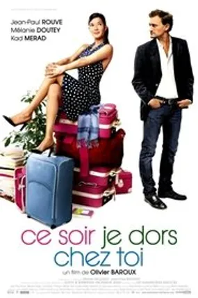 Affiche officielle du film Ce soir je dors chez toi (2007) en TrueFrench - HDLight - Regarder en streaming sur GauloisFlix