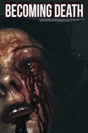 Affiche officielle du film Becoming Death (2022) en French - Bdrip LD - Regarder en streaming sur GauloisFlix