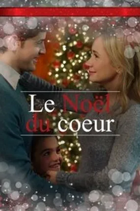 Affiche officielle du film Le Noël du cœur (2017) en French - DVDRIP - Regarder en streaming sur GauloisFlix
