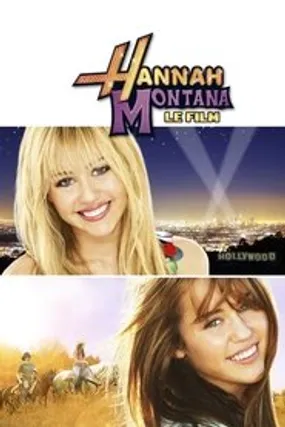 Affiche officielle du film Hannah Montana, le film (2009) en TrueFrench - HDLight - Regarder en streaming sur GauloisFlix