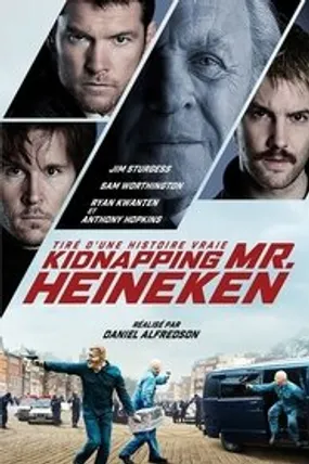 Affiche officielle du film Kidnapping Mr. Heineken (2015) en TrueFrench - HDLight - Regarder en streaming sur GauloisFlix