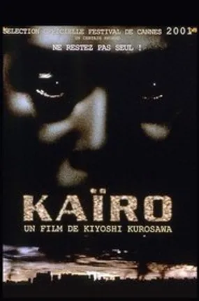 Affiche officielle du film Kaïro (2001) en VOSTFR - HDLight - Regarder en streaming sur GauloisFlix