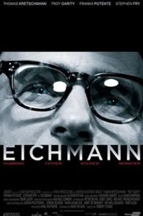 Affiche officielle du film Eichmann (2007) en TrueFrench - HDLight - Regarder en streaming sur GauloisFlix
