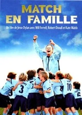 Affiche officielle du film Match en famille (2005) en TrueFrench - HDLight - Regarder en streaming sur GauloisFlix
