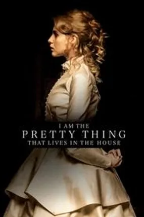 Affiche officielle du film I Am the Pretty Thing That Lives in the House (2016) en TrueFrench - HDLight - Regarder en streaming sur GauloisFlix