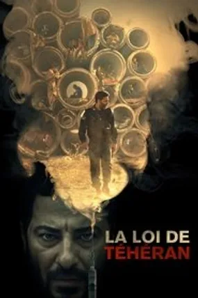 Affiche officielle du film La Loi de Téhéran (2019) en TrueFrench - HDLight - Regarder en streaming sur GauloisFlix