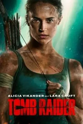 Affiche officielle du film Tomb Raider (2018) en TrueFrench - HDLight - Regarder en streaming sur GauloisFlix